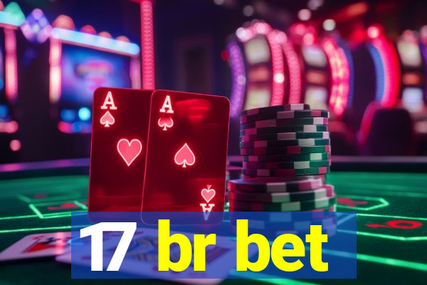 17 br bet